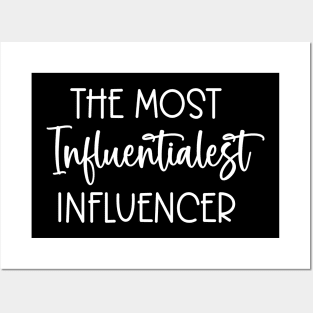 The Most Influentialest Influencer Posters and Art